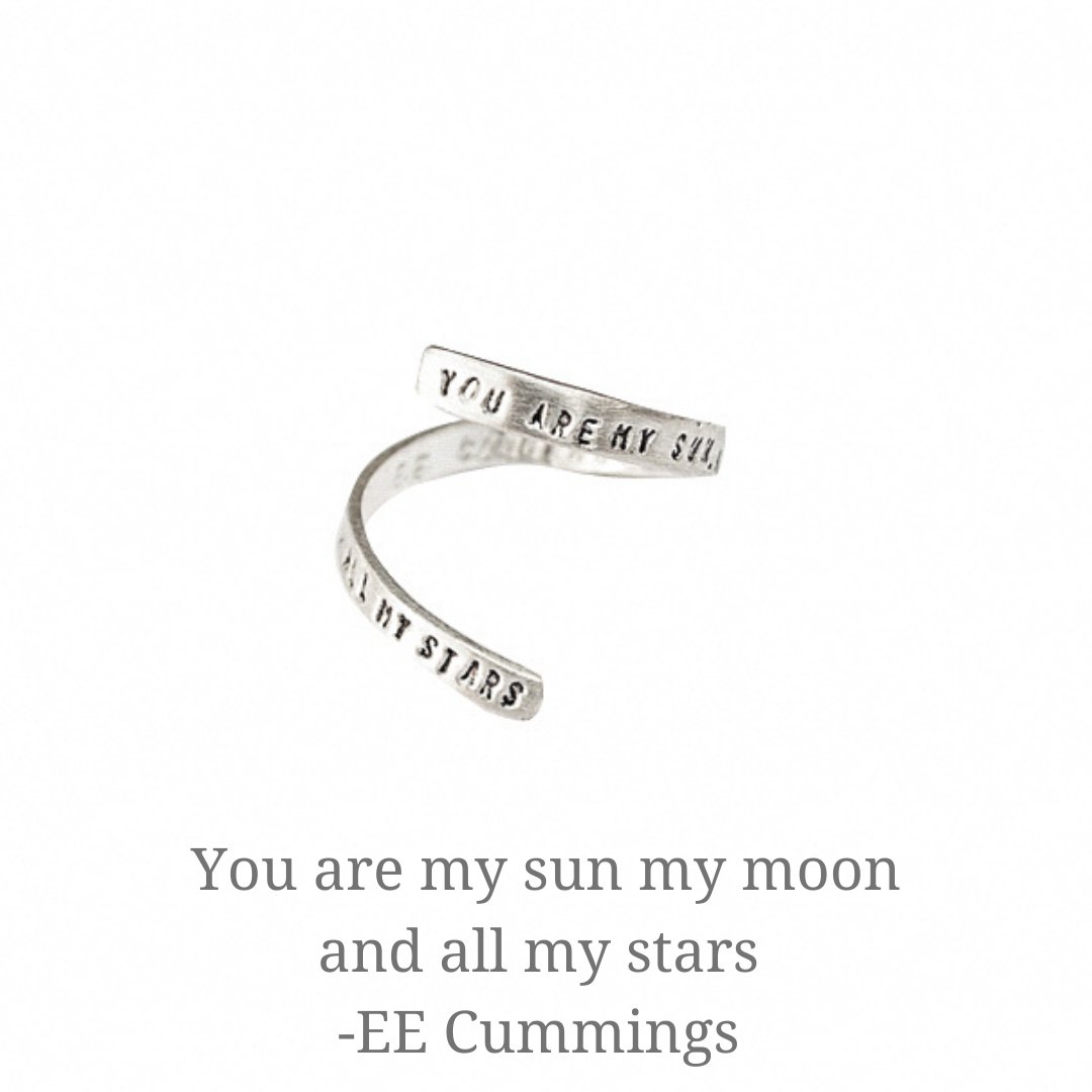 "You Are My Sun My Moon and All My Stars" -EE Cummings Wrap Ring